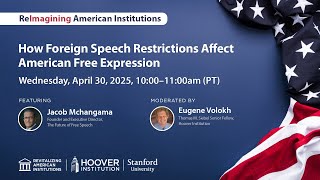 How Foreign Speech Restrictions Affect American Free Expression | RAI | Hoover Institution