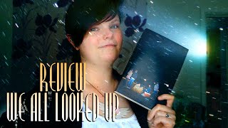 Review: We All Looked Up
