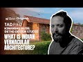 D6twhat is indian vernacular architecture all about common sense with himanshu patel  tadpod