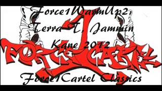 Force1WarmUp #2 2012. Terra T, Jammin Kane Force1Cartel Classics