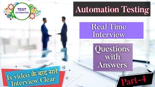 100+ Automation Testing Interview Real-time Questions with Answers🔥 | Part -4 | Fresher+Experienced🤟