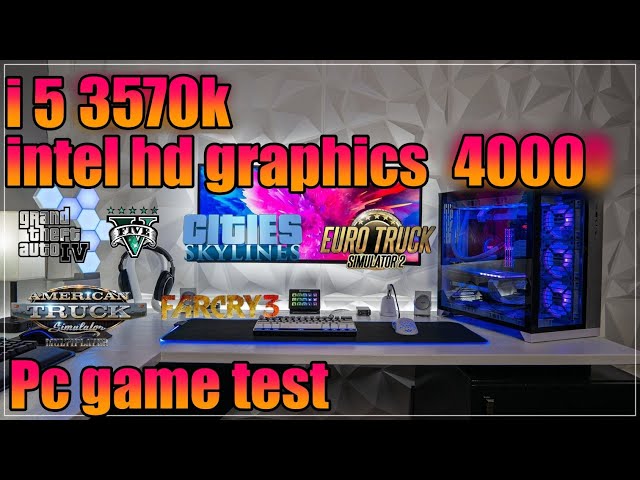 i5 3570K WITH INTEL HD GRAPHICS | Banchmark intel HD 4000 | 2023
