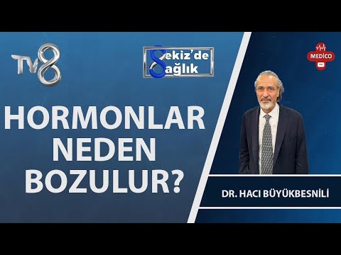 Hormonlar Neden Bozulur? | Dr. Hacı Büyükbesnili | 8'de Sağlık