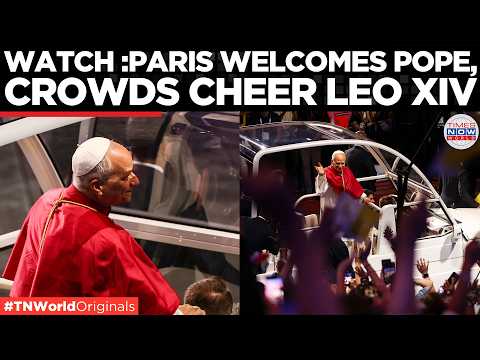POPE LEO IN PARIS: Huge Crowds Cheer Pontiff During Notre Dame Motorcade | Times Now World