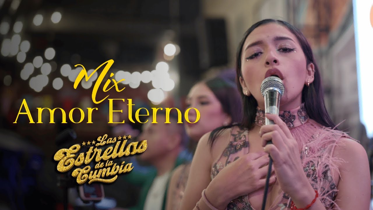 Mix Amor Eterno - Las Estrellas de la Cumbia