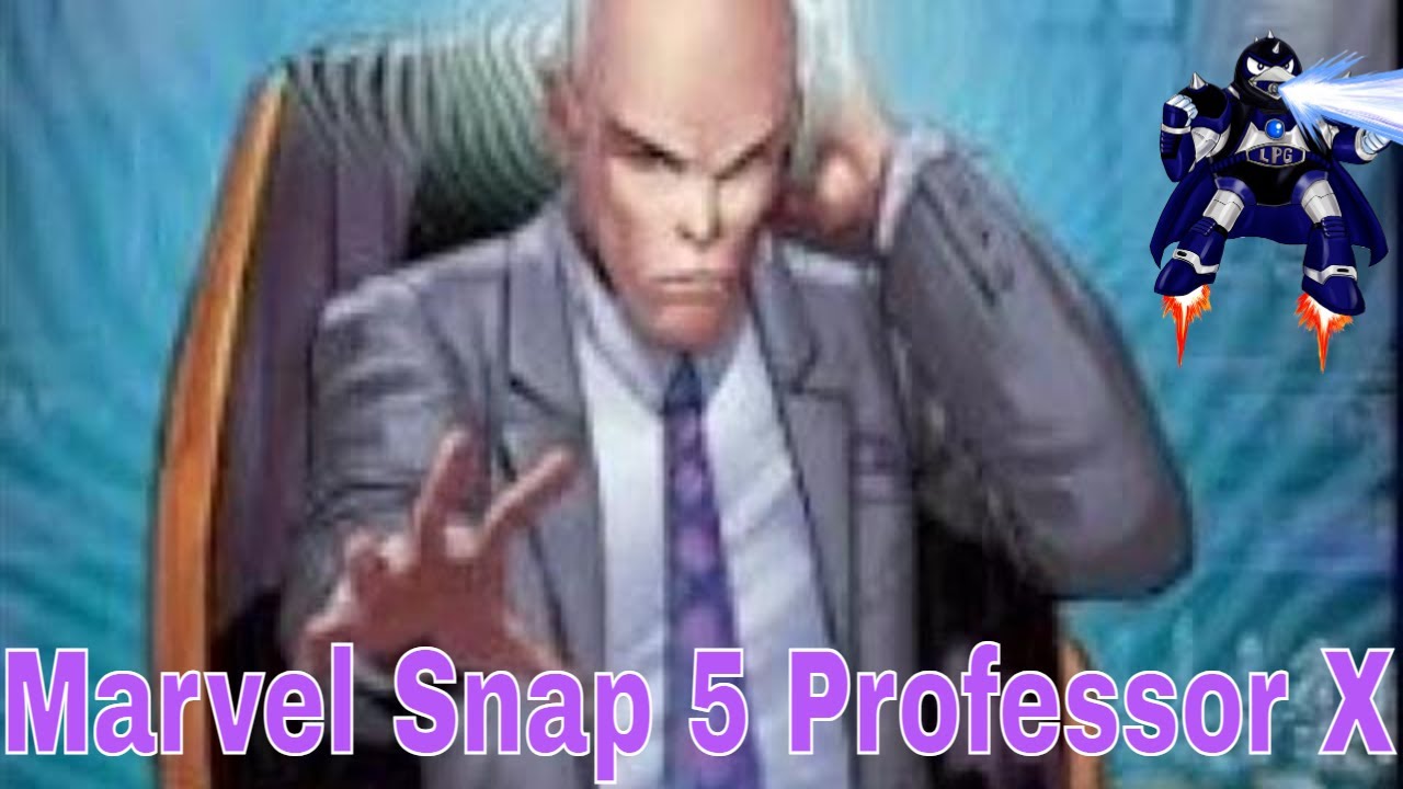 Marvel Snap 5 Professor X YouTube