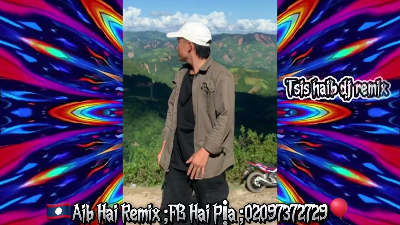 Khab lis Tsis haib laos [aib hai remix]