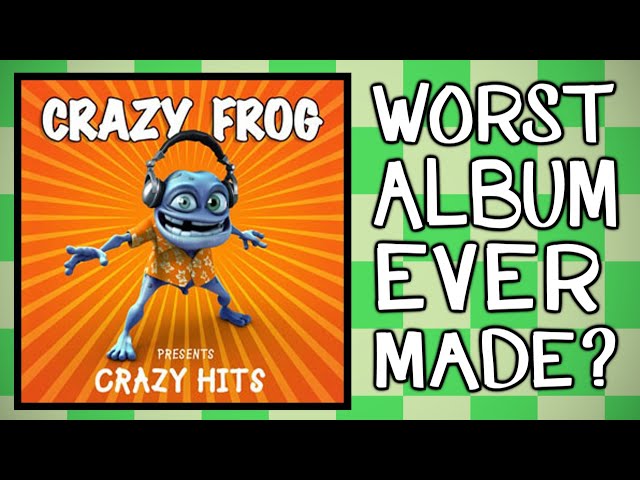 Crazy Frog Presents Crazy Hits - Worst Album Ever Made? - YouTube