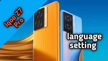 Language Change In Iqoo Z7 Pro, Iqoo Z7 Pro, Mein Language Change Kaise Karen,
