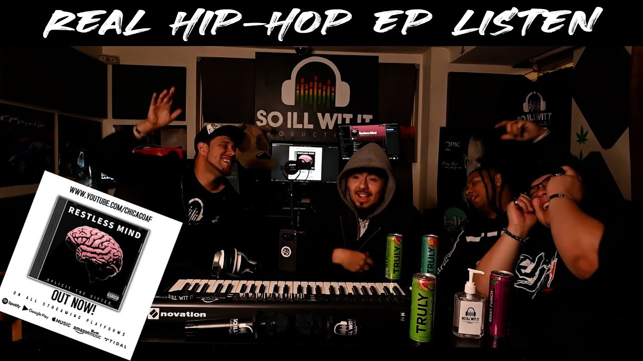 Restless Mind EP. By Xplicit The Gifted Listening Session/Q&A So iLL Wit it Productions Headquarters
