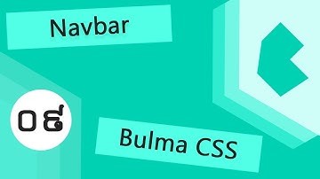 Bulma CSS Framework Tutorial #09 - Navbar