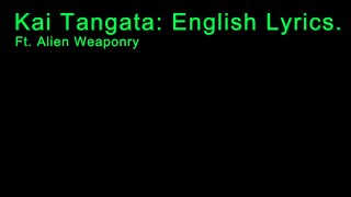 Kai Tangata: English Lyrics Ft. Alien Weaponry