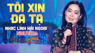Lk Nhạc Lính TÔI XIN ĐA TẠ Mới Nhất 2022 - Như Hoa 2022 | Những Ca Khúc Nhạc Vàng Xưa Gây Nghiện
