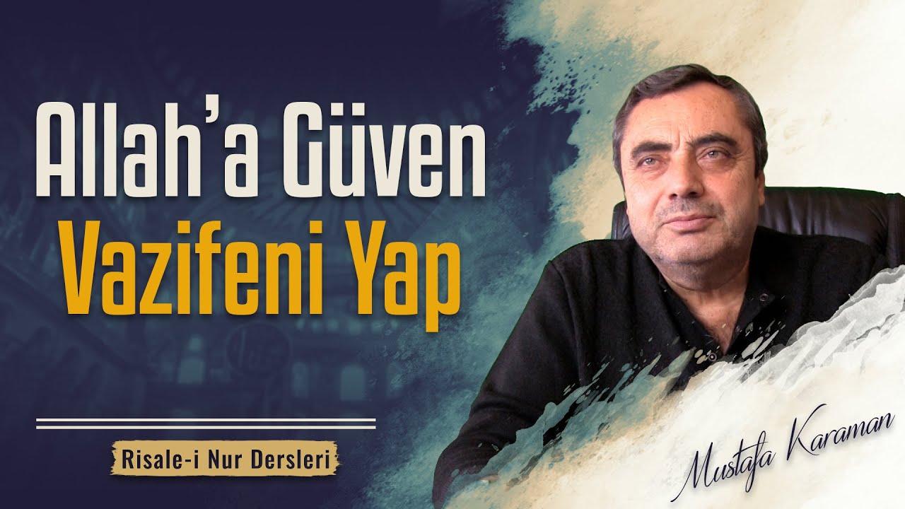 Allah'a (c.c.) Güven, Vazifeni Yap! | Mustafa Karaman