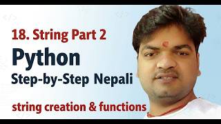 18. String in python || string creation &amp; string functions in Nepali