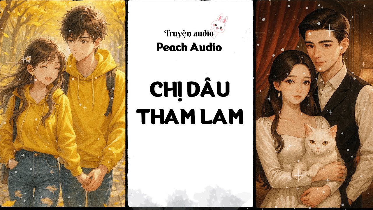 Truyện số 174: CHỊ DÂU THAM LAM (full)