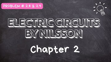 2.8 & 2.9 : Solution – Electric Circuits by Nilsson | Chapter 2: Exercise Solution