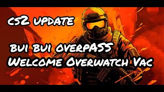 CS2 Biggest Update | Overwatch Vac | Dust2 added | Left hand switch | Many More