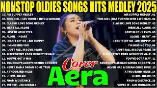 Aera Covers  Hits 2025  Aera Covers Love  Playlist  Air Supply Medley This Girl