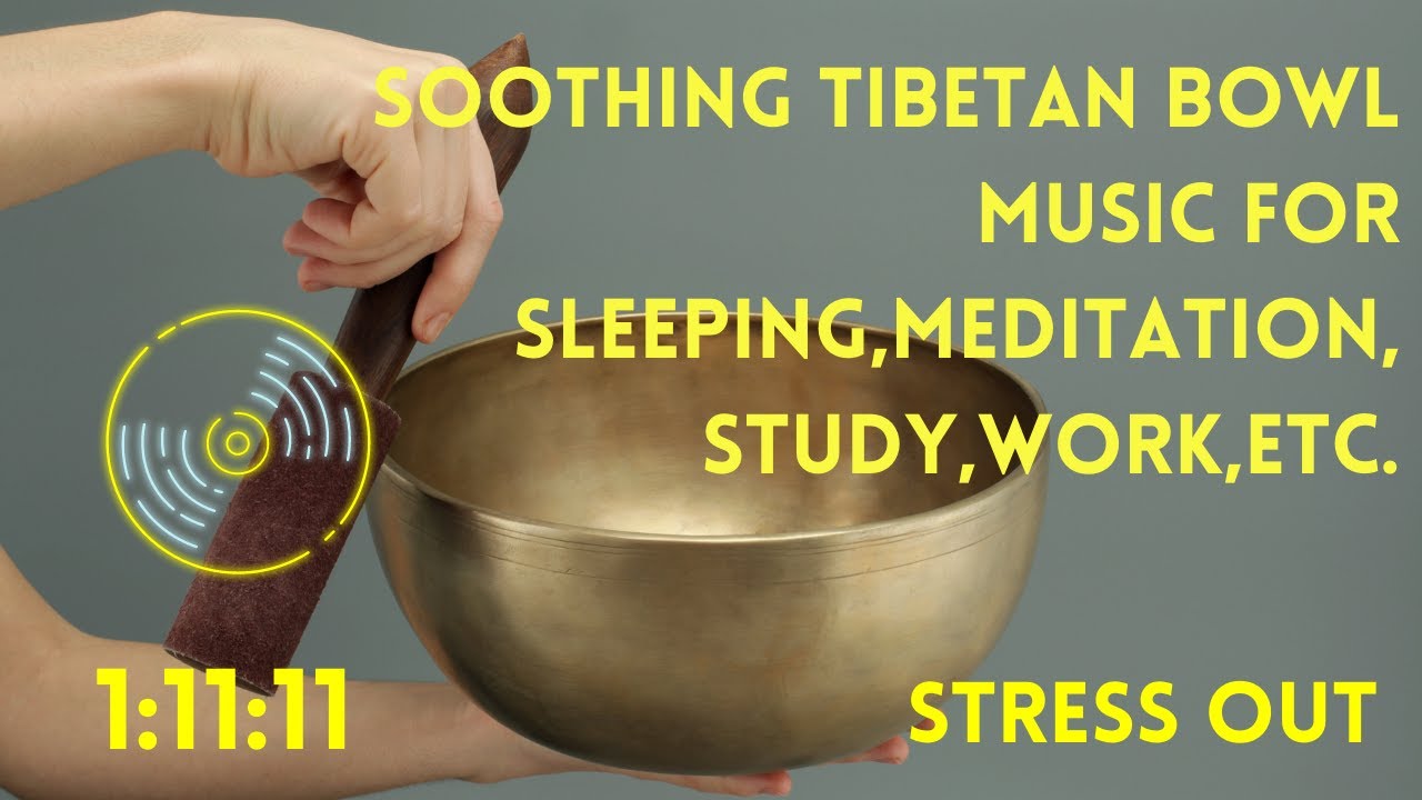Tibetan Bowl Music Soothing Sleep Music Relaxing Music Tibetan