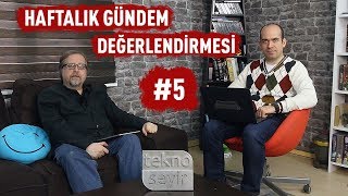 Haftalık Gündem Değerlendirmesi 2018/05