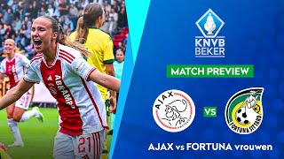 🔴 Ajax Vrouwen vs Fortuna Vrouwen KNVB Beker Vrouwen Final 2023/2024 Preview