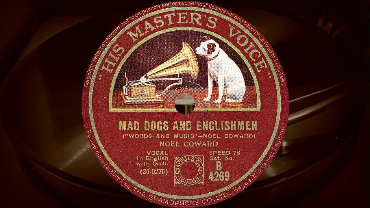 MAD DOGS AND ENGLISHMEN - NOEL COWARD (1932)