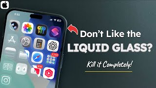 Kill iOS 26 Liquid Glass (Make Your iPhone Look NORMAL Again)
