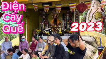 VIẾNG ĐIỆN CÂY QUẾ (ĐIỆN ĐẦU )NÚI CẤM