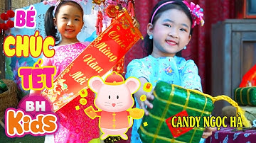 Nhạc Xuân Bé Chúc Tết Ông Bà ♫ Candy Ngọc Hà ♫ Nhạc Tết Thiếu Nhi Sôi Động 2020