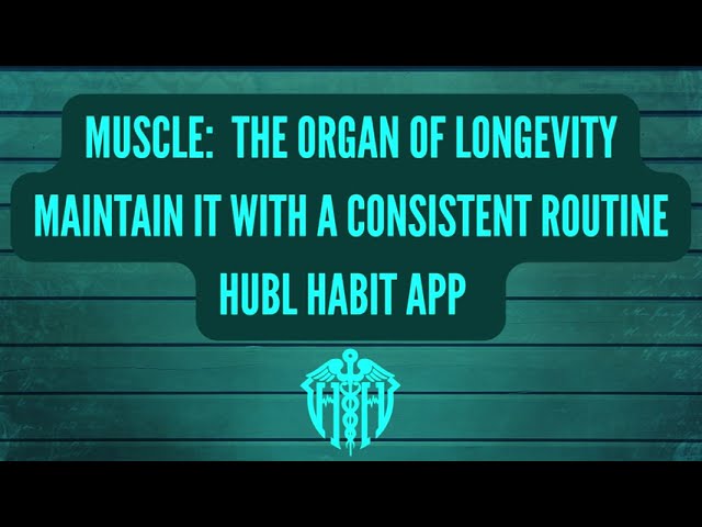 MUSCLE: THE ORGAN OF LONGEVITY