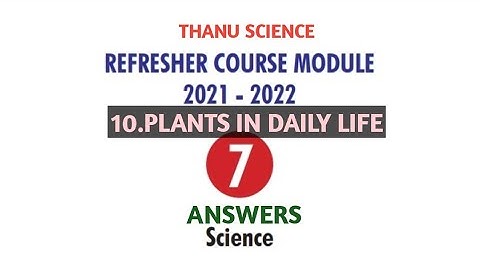 #REFRESHER COURSE MODULE| CLASS-07| UNIT-10| PLANTS IN DAILY LIFE | SCIENCE| ANSWERS| 2021-2022.