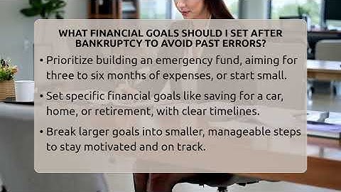 What Financial Goals Should I Set After Bankruptcy To Avoid Past Errors? - Your Bankruptcy Advisors