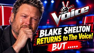 BIG BREAKING : Blake Shelton RETURNS to The Voice! Fans Want Him Back, But There's a Catch!