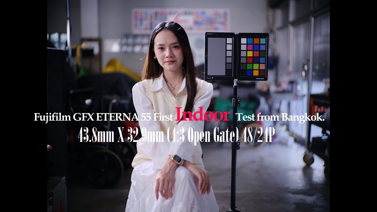 Fujifilm GFX ETERNA 55 First Indoor Test From Bangkok