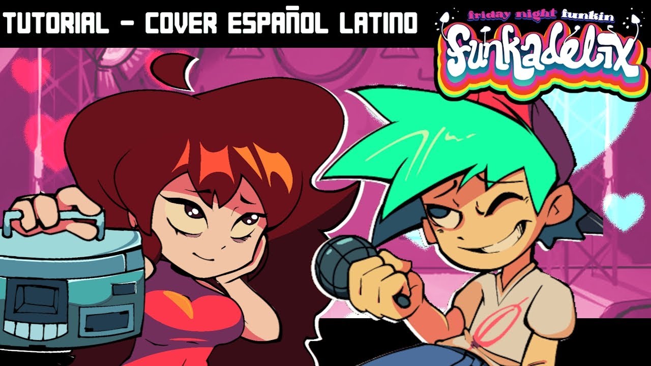 TUTORIAL - Cover en Español Latino | Friday Night Funkin' FUNKADELIX (ft. 