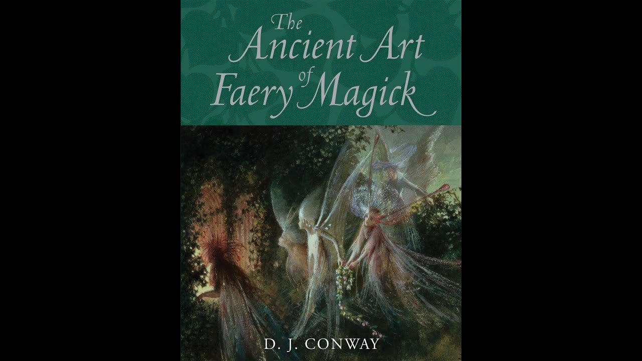 Découverte de livre: The Ancient Art of Fairy Magick (DJ Conway)