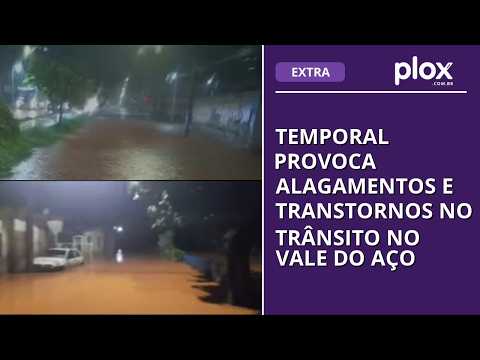 TEMPORAL PROVOCA ALAGAMENTOS E TRANSTORNOS NO TRÂNSITO NO VALE DO AÇO