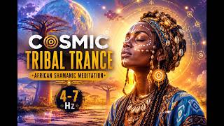 Cosmic Tribal Trance  African Shamanic Meditation 4–7 Hz