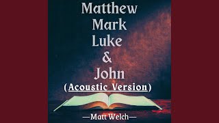 Download lagu Matthew, Mark, Luke & John (Acoustic Version)