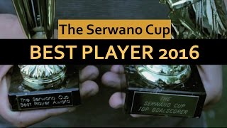 The Serwano Cup Best Player 2016