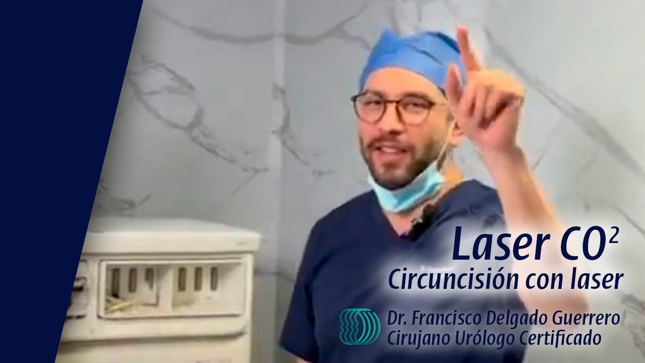 Conoces la herramienta laser para circuncisión laser | Dr. Francisco Delgado Guerrero