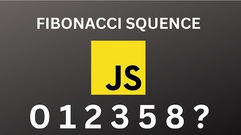 Javascript tutorial for beginners: Fibonacci sequence with and without recursion #1