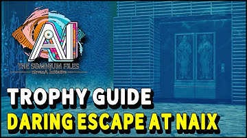 AI Somnium Files NirvanA Initiative CASE CLOSED DARING ESCAPE AT NAIX Trophy / Achievement Guide