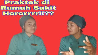 Pengalaman Pertama Praktek Di Rumah Sakitpart 2