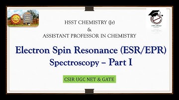 ESR/EPR Spectroscopy Part I
