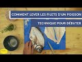 Comment lever les filets dun poisson   technique pour dbuter