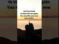 Don't be afraid to start all over again.... #Shorts #motivational_life123