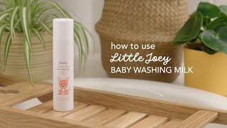 How to use our Little Joey Baby Washing Milk | Tropic Skincare
