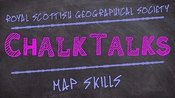 Chalk Talks | Map Skills | National 5